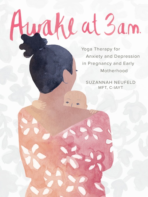 Title details for Awake at 3 a.m. by Suzannah Neufeld, MFT - Available